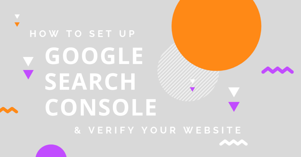 How to Set Up Google Search Console & Verify Your Website Header Image